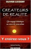 Cr�ateurs de r�alit� - Un voyage initiatique au coeur de vous-m�me