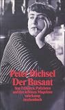 Der Busant: Von Trinkern, Polizisten und der sch�nen Magelone (suhrkamp taschenbuch)
