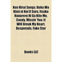 Ken Hirai Songs: Boku Wa Kimi Ni Koi O Suru, Itsuka Hanareru Hi Ga Kite Mo, Candy, Missin' You: It Will Break My Heart, Desperado, Fake