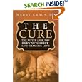 The Cure: The Divine Rx for the Body of Christ--Life-Changing Love by  Harry, MD Kraus