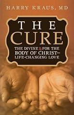 The Cure: The Divine Rx for the Body of Christ--Life-Changing Love