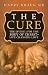 The Cure: The Divine Rx for the Body of Christ--Life-Changing Love by Harry, MD Kraus ISBN 1433501910