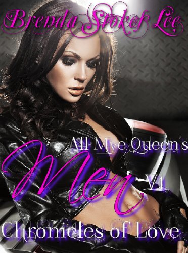 All Mye Queen's Men Chronicles of Love, Volume I (All Mye Queen's Men, Chronicles of Love)