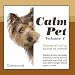 Calm Pet - Desensitizing Sounds for Animals, Volume 1