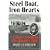 Steel Boat Iron Hearts: A U-boat Crewman's Life Aboard U-505