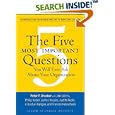 The Five Most Important Questions You Will Ever Ask About Your Organization (J-B Leader to Leader Institute/PF Drucker Foundation)