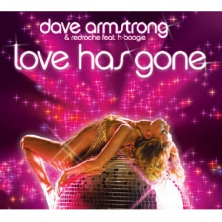 Dave Armstrong & Redroche - Love Has Gone [UK-Import] - Zortam Music
