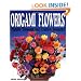 Origami Flowers: Popular Blossoms and Creative Bouquets