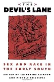 The Devil s Lane: Sex and Race in the Early South