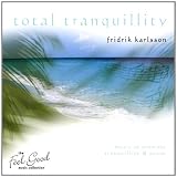 Feel Good Collection, the - Total Tranquility