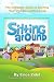 SittingAround: The Complete Guide to Starting Your Own Babysitting Coop