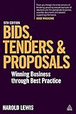 Bids, tenders and proposals : winning business through best practice