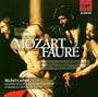 Mozart - Requiem / Faur� - Requiem, Messe basse, Cantique de Jean Racine