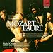 Mozart - Requiem / Faur� - Requiem, Messe basse, Cantique de Jean Racine