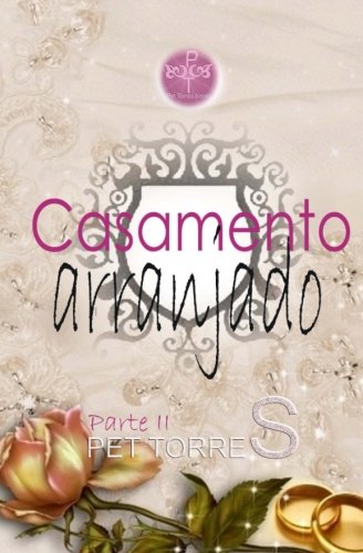 Casamento arranjado : Parte II (Portuguese Edition)