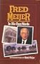 Fred Meijer, in His Own Words