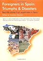 Foreigners in Spain:  Triumphs & Disasters