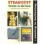 Strangest Tours in Britain and the Best Worldwide