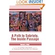A Path to Sobriety, the Inside Passage: A Common Sense Book on Understanding Alcoholism and... by Dennis L. Siluk