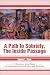 A Path to Sobriety, the Inside Passage:A Common Sense Book on Understanding Alcoholism and Addiction