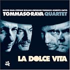 La Dolce Vita by  Tommaso-Rava Quartet, Giovanni Tommaso, and Enrico Rava 