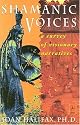 Shamanic Voices: A Survey of Visionary Narratives (Arkana)