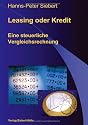 Leasing oder Kredit: Eine steuerliche Vergleichsrechnung