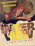 Interview (A Film By Theo Van Gogh)