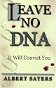 Leave No DNA: It Will Convict You