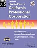 How to Form a California Professional Corporation with CD-ROM