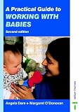 A Practical Guide to Working with Babies