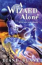 A Wizard Alone: The Sixth Book in the Young Wizards Series