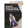 Modernes Multi-Channeling im Fashion-Handel: Konzepte Erfolgsfaktoren Praxisbeispiele