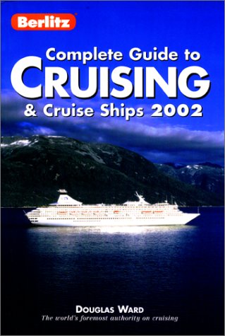 berlitz complete guide to cruising and cruise ships 2002 berlitz complete guide to cruising  cruise ships