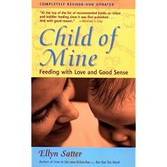 Child of Mine: Feeding with Love and Good Sense