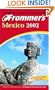 Frommer's Mexico 2002 (Frommer's Complete Guides)