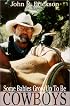 Some Babies Grow Up to Be Cowboys: A Collection of Articles and Essays (Western Life Series)
