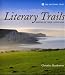 Literary Trails: Writers in Their Landscapes