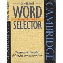 Cambridge Word Selector Ingl�s-Espa�ol: Diccionario tem�tico del ingl�s contemporaneo: Diccionario Tematico Del Ingles Contemporaneo (Cambridge Word Routes)