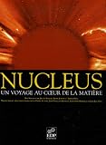 Nucleus : Un voyage au coeur de la matière