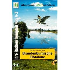 Abenteuer Radwandern, Radwanderregion Brandenburgische Elbtalaue