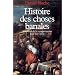 Histoire des choses banales naissance de la consomation (XVIi�me-XIX�me siecle)