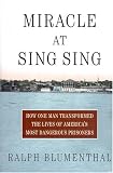 Miracle at Sing Sing
 How One Man Transformed the Lives of America