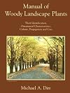 Manual of Woody Landscape Plants: Their Identification, Ornamental Characteristics, Culture, Propagation and Uses