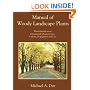 Manual of Woody Landscape Plants: Their Identification, Ornamental Characteristics, Culture, Propagation and Uses