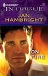 On Fire (Harlequin Intrigue Series)