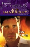 On Fire (Harlequin Intrigue Series)