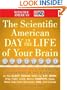 The Scientific American Day in the Life of Your Brain