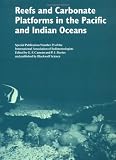 Reefs and Carbonate Platforms in the Pacific and  Indian Oceans: Special Publication 25 of the IAS (International Association Of Sedimentologists Series)