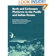 Reefs and Carbonate Platforms in the Pacific and Indian Oceans: Special Publication 25 of the IAS (International... by  G. F. Camoin and P. J. Davies